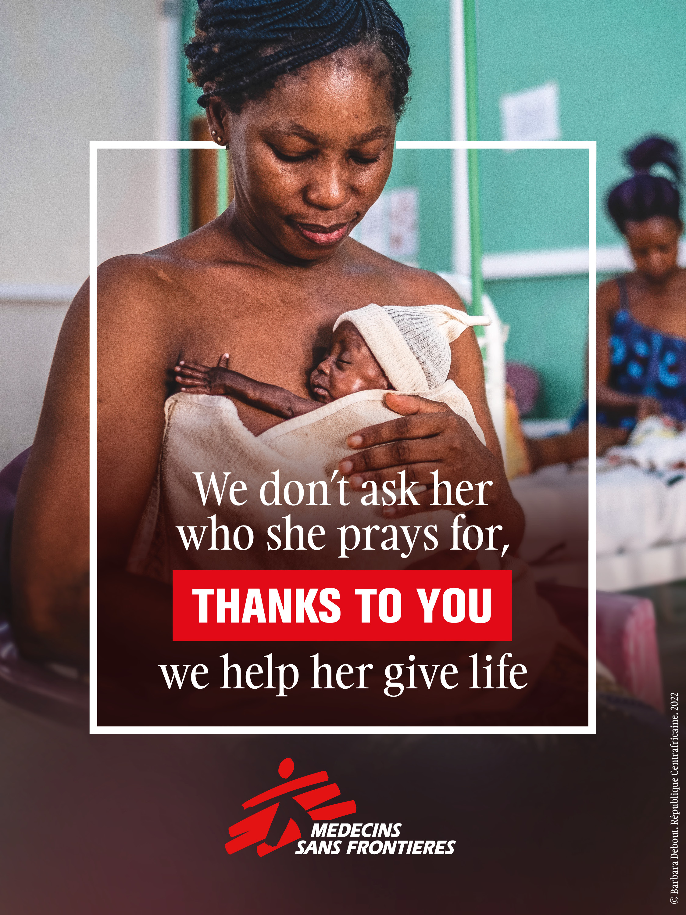 Affiche de la campagne MSF - On ne lui demande pas pour qui elle prie, on l'aide à donner la vie